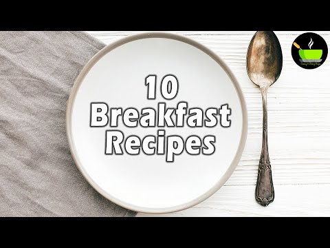 10 Breakfast Recipes Indian | Indian Breakfast Recipes | Healthy and Quick Breakfast Recipes