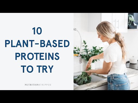 10 Plant-Based Proteins You Should be Eating (And How to Use Them!)