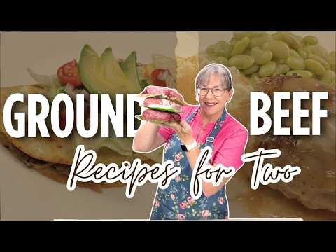 3 Easy Ground Beef Recipes for Two | Perfect Weeknight Meals!