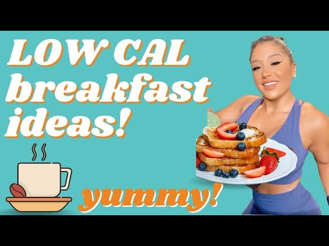 3 LOW CALORIE BREAKFAST RECIPES