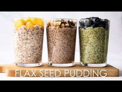 5-Minute Flax Seed Pudding (3 Delicious Variations!) | Healthy Vegan Breakfast