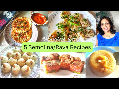 5 Semolina/Rava Recipes Part 1|Breakfast,snack,teatime,sweet & savoury|@akshatasrecipes