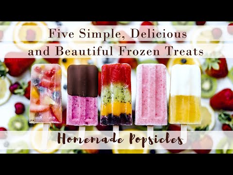 5 Simple, Delicious and Beautiful Frozen Treats | Homemade Popsicle | Frozen Yogurt | 五种简单又美味的自制冰棒
