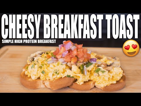 ANABOLIC CHEESY BREAKFAST TOAST | Easy High Protein Low Calorie Breakfast Recipe