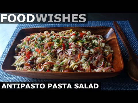 Antipasto Pasta Salad – Food Wishes