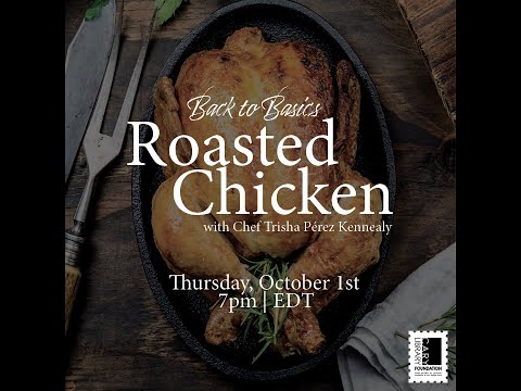 Back to Basics: Cooking with Chef Trisha Pérez Kennealy: Roasted Chicken @ Cary Library (10/1/2020)