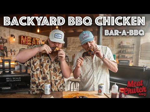 Backyard BBQ Chicken with Texas Monthly Top 50 Joint Bar-A-BBQ