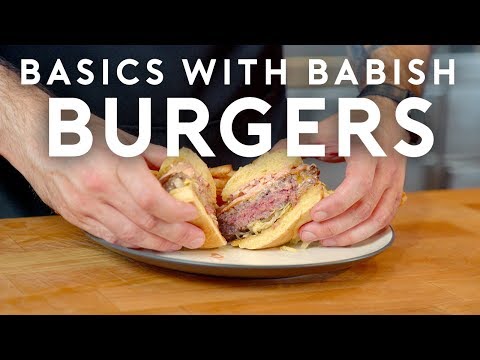 Burgers | Basics with Babish