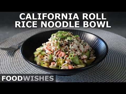 California Roll Rice Noodle Bowl – Fast, Easy Sushi Noodle Salad – Food Wishes