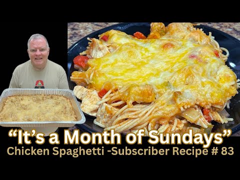 Chicken Spaghetti- Sunday Subscriber Series #83 – What A Fabulous Meal!