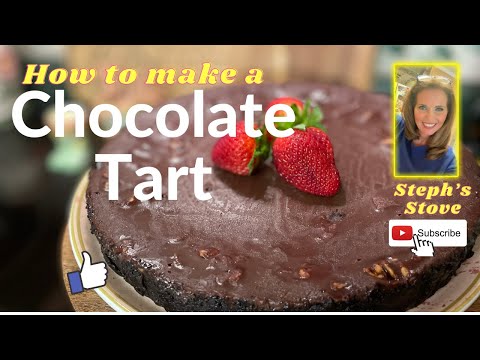 Chocolate Tart – Steph’s Stove