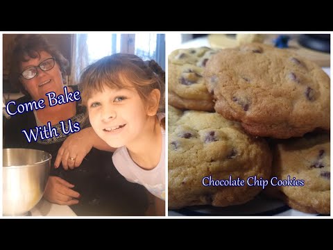 Come Bake With Us |  Chocolate Chip Cookies