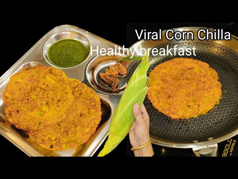 Corn Chilla | Healthy Breakfast & Kids Lunch Box ideas | Viral Recipe |