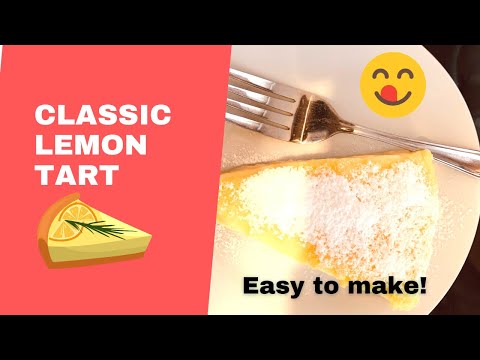 Delicious Classic Lemon Tart  Recipe. Easy Method.