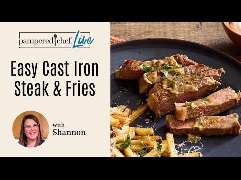 Easy Cast Iron Steak & Fries | Pampered Chef Live