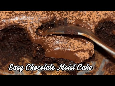 EASY CHOCOLATE MOIST CAKE RECIPE