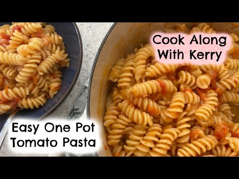 EASY ONE POT TOMATO PASTA | COOK WITH KERRY | KERRY WHELPDALE