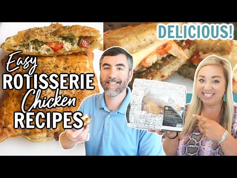 EASY ROTISSERIE CHICKEN RECIPES | 3 QUICK AND EASY CHICKEN DINNER IDEAS | RECIPE INSPIRATION