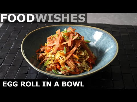 Egg Roll in a Bowl – Easy Egg Roll Salad – Food Wishes
