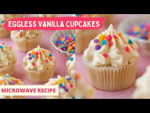 Eggless Vanilla Cupcakes in 90 seconds!! Best Vanilla Cupcakes in Microwave | Buttercream Frosting