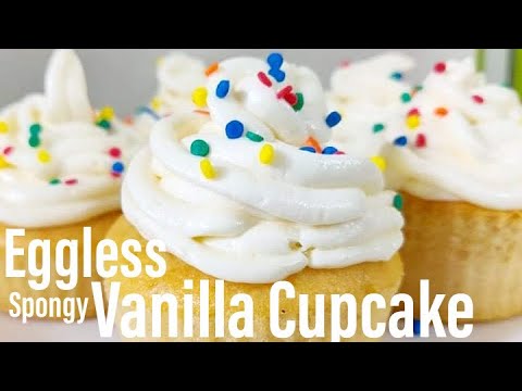 Eggless Vanilla Cupcakes Recipe | spongy vanilla cupcakes | super light vanilla cupcake | Best Bites