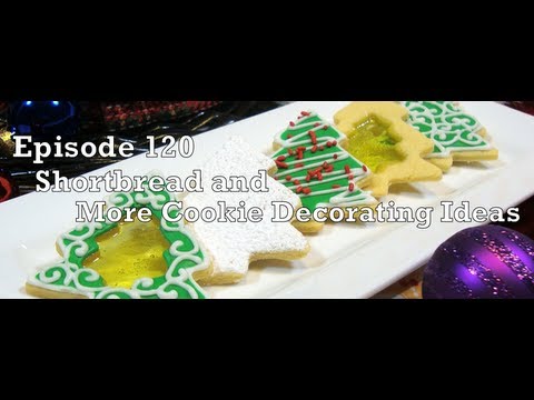 Episode 120 – Shortbread and More Cookie Decorating Ideas – 12-17-12 – The Aubergine Chef HD