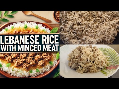 Flavorful Lebanese Rice with Minced Meat | A Quick & Easy Recipe
