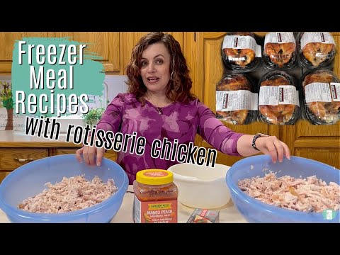 Freezer Meals With Rotisserie Chicken | Meal Prep