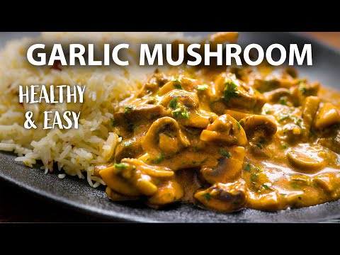 GARLIC MUSHROOM Recipe | Easy Vegetarian and Vegan Meals | Mushroom recipes