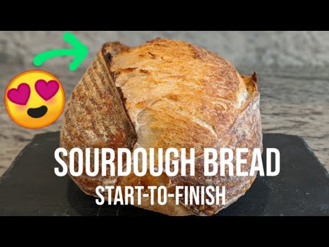 Good Sourdough Bread – START TO FINISH