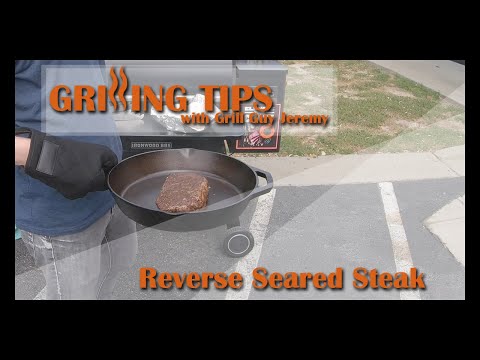 Grilling Tips with Grill Guy Jeremy – Reverse Seared Steak