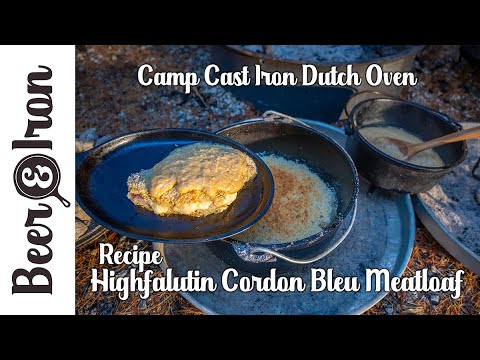 Highfalutin Cordon Bleu Chicken Meatloaf Baked in a Camp Cast Iron Dutch Oven