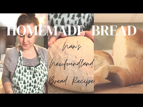 HOMEMADE BREAD – Nan's Newfoundland bread recipe (7-8 loaves)