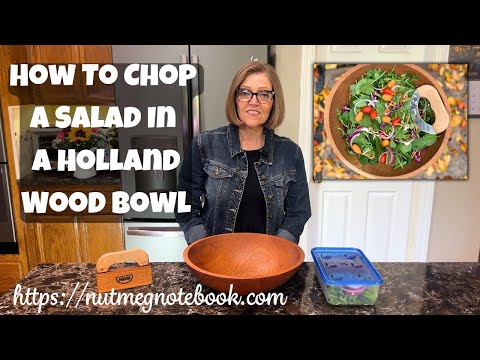 How To Chop A Salad in a Holland Bowl Mill Wooden Bowl – with Tami from Nutmeg Notebook