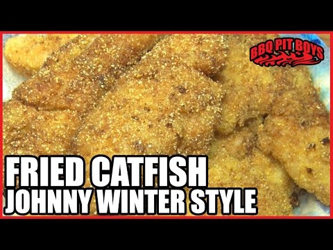 How to Fry Catfish, Johnny Winter Style | Recipe