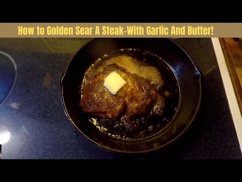 How To Golden Pan Sear A Delmonico Steak-Garlic and Butter-Easy Steak Recipe!