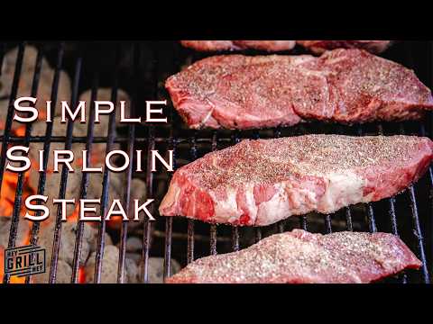 How To Grill Simple Sirloin Steak Perfectly On A Charcoal Grill