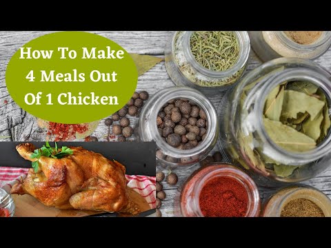How to Make 4 Meals Out of 1 Chicken