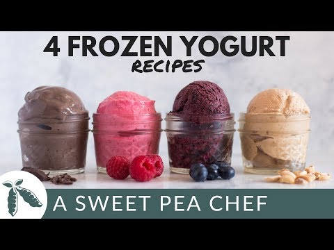 How To Make Frozen Yogurt + 4 New Frozen Yogurt Recipes | A Sweet Pea Chef