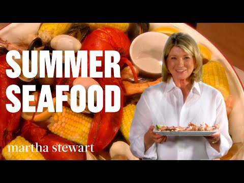 How to Make Martha's Best Summer Seafood Recipes | How to Make Lobster, Shrimp, and Fish