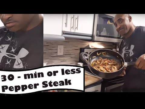 How To Make Pepper Steak In 30 Minutes Or Less