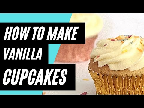 How To Make Vanilla Cupcakes (So Simple Anyone can Do it)