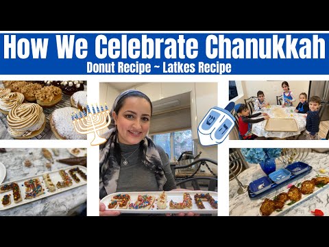 How We Celebrate Chanukkah / Donut Recipe / Latkes Recipe / Sonya's Prep