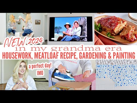 IN MY GRANDMA ERA🧺 CLEANING MOTIVATION, 😋 MEATLOAF RECIPE, 🍉GARDENING, PAINTING/CRAFTING LOVEMEG 2.0