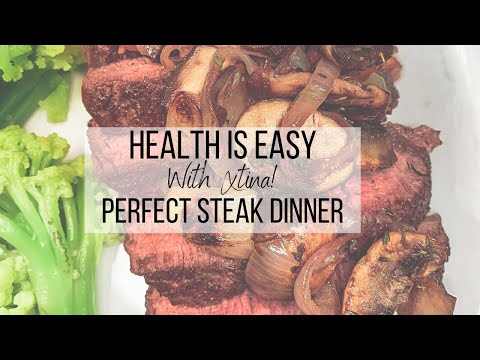 Learn How to Cook A Perfect Steak Dinner! Health is Easy Episode 7