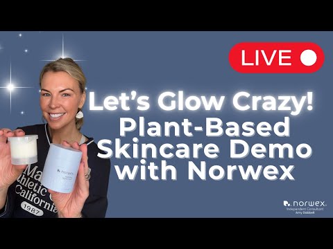 Let’s Glow Crazy! Safe, Effective, Plant-Based Skincare with Norwex