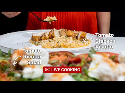 LIVE Cooking 180 – Summer Creamy Tomato Chicken Risotto and Tomato & Ricotta Salad with Arugula