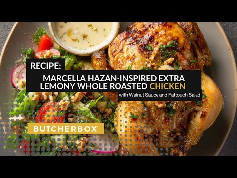 Marcella Hazan-Inspired Extra Lemony Whole Roasted Chicken with Walnut Sauce and Fattouch Salad