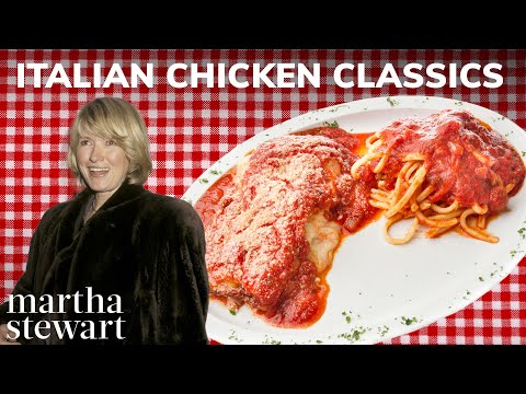Martha Stewart's Italian Chicken Classics | Chicken Parmesan, Marsala, Piccata, and Cacciatore