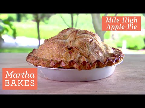 Martha Stewart's Mile High Apple Pie | Martha Bake's Recipes